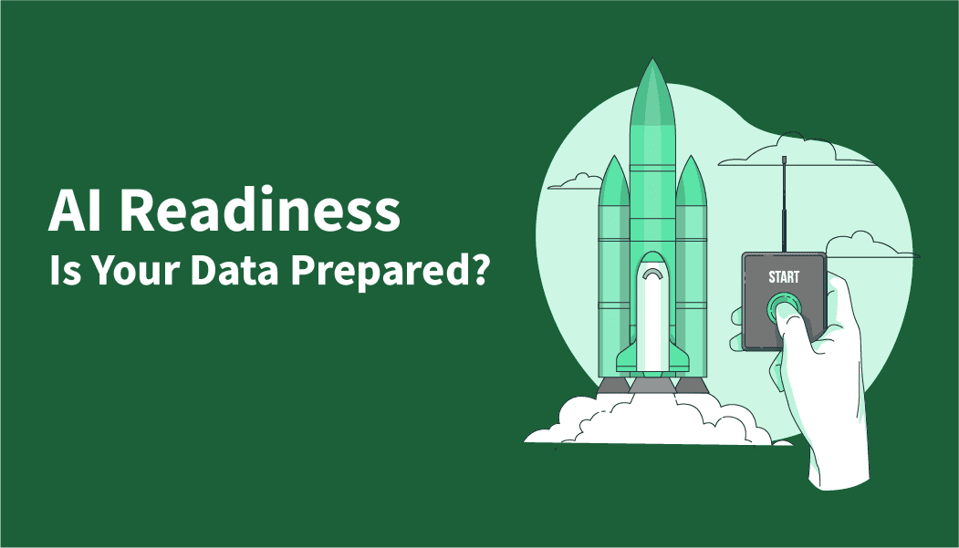 AI Readiness: Is Your Data Prepared?