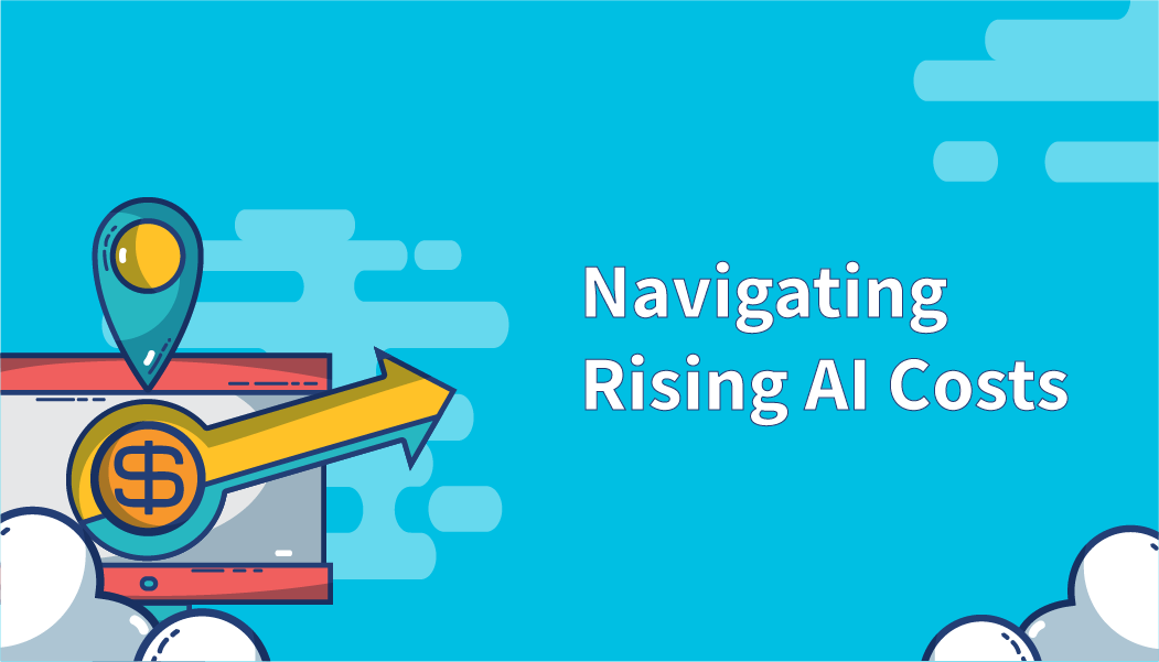 Navigating Rising AI Costs: Strategies for Enterprises