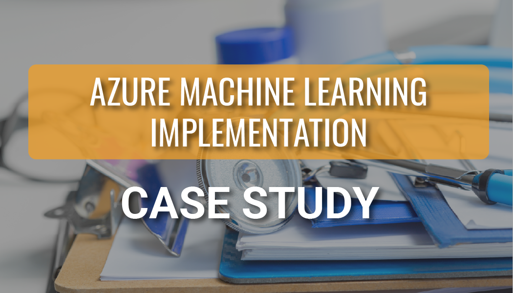 Forecasting Improvements with Azure Machine Learning Implementation for a Global Medical Device Company