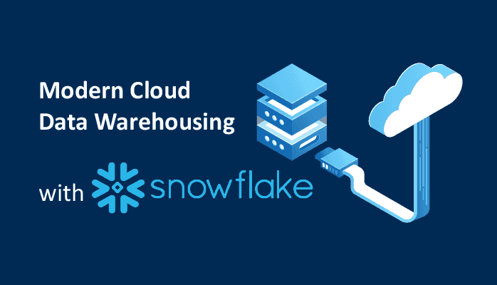 The Path Towards Modern Cloud Data Warehousing with Snowflake