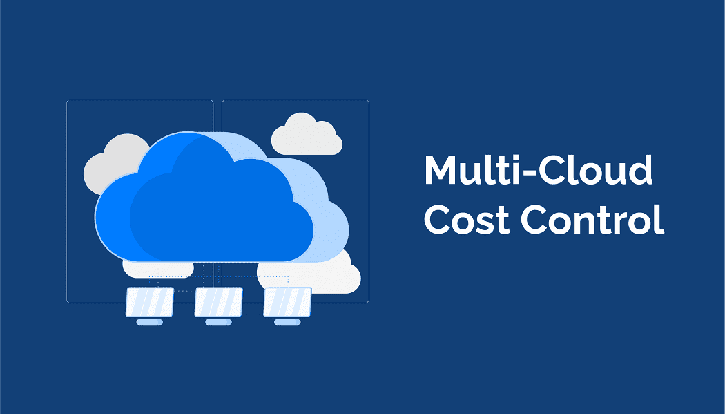 Multi-Cloud Cost Control