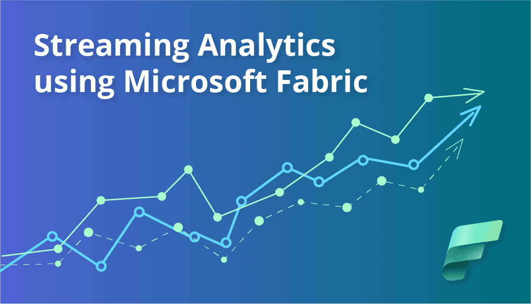 Microsoft Fabric Real Time Analytics