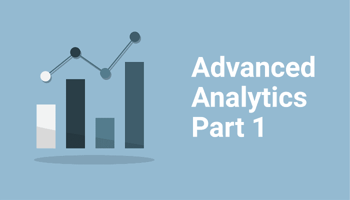 Advanced Analytics Part 1