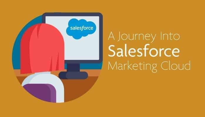 A Journey Into Salesforce Marketing Cloud