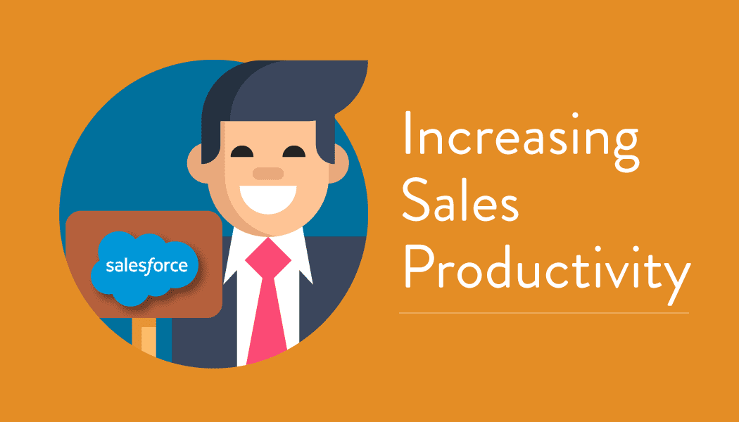 Increasing Inside Sales Productivity with Salesforce