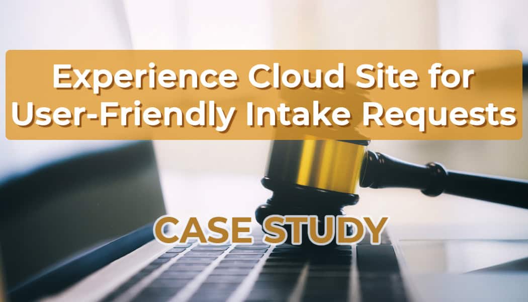Streamlining Requests with Salesforce Experience Cloud