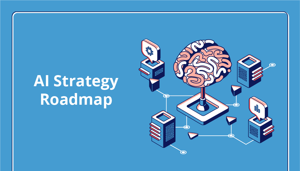 AI Strategy Roadmap: Guiding Your Organization Toward Sustainable AI Success