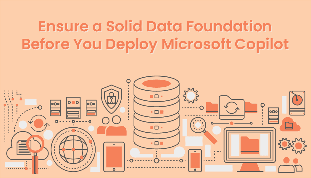 Ensure a Solid Data Foundation Before You Deploy Microsoft Copilot