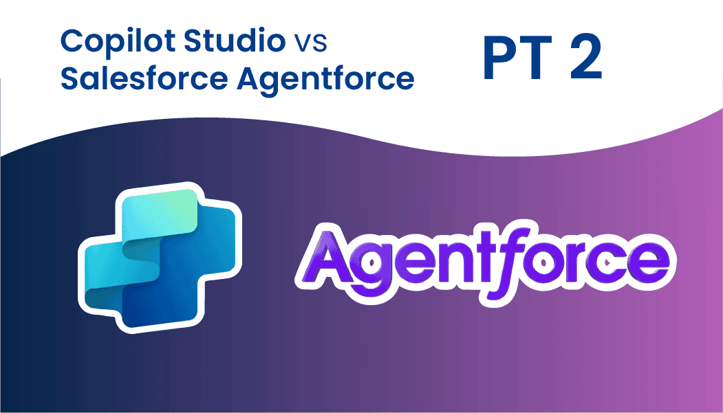 Bringing Agentic AI to Life: Microsoft Copilot Studio vs Salesforce Agentforce in the Enterprise
