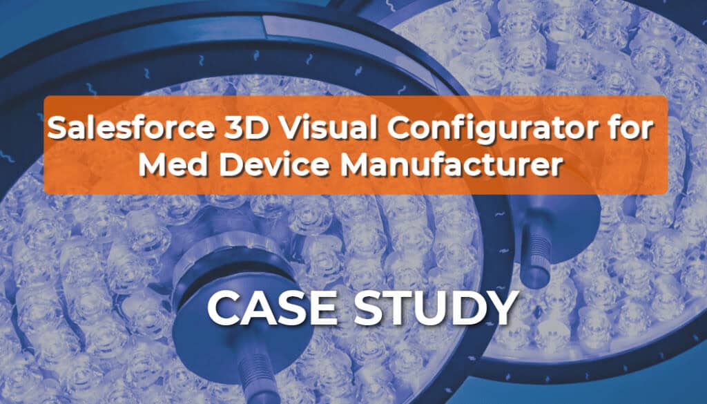 Custom CPQ Solution for MedTech Organization