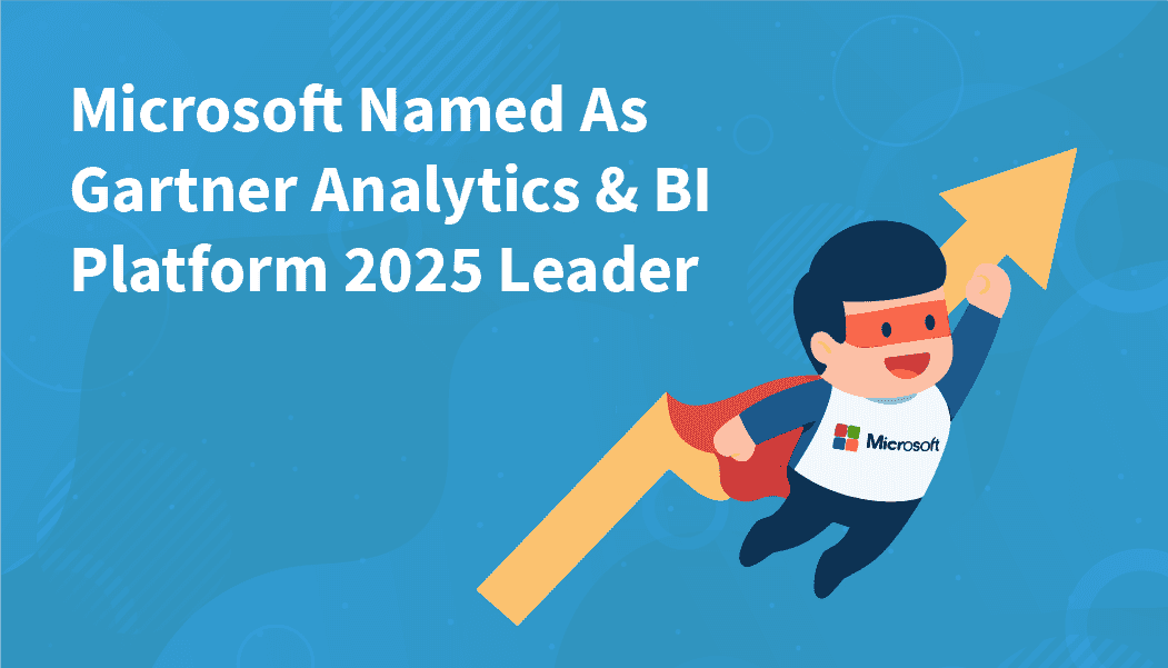Microsoft Named As Gartner Analytics & BI Platform 2025 Leader