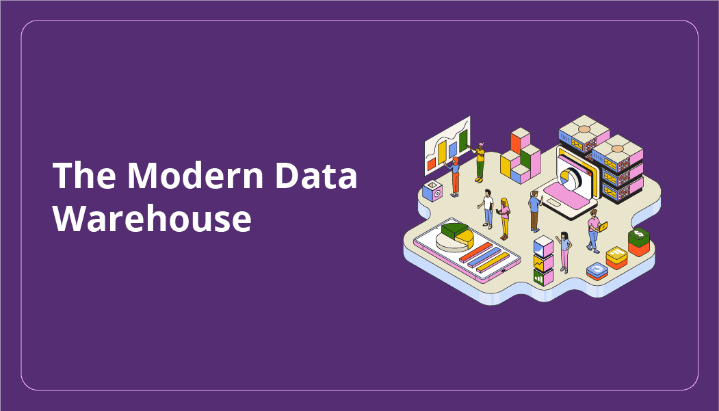 The Modern Data Warehouse: A Gateway to Future-Proof Analytics