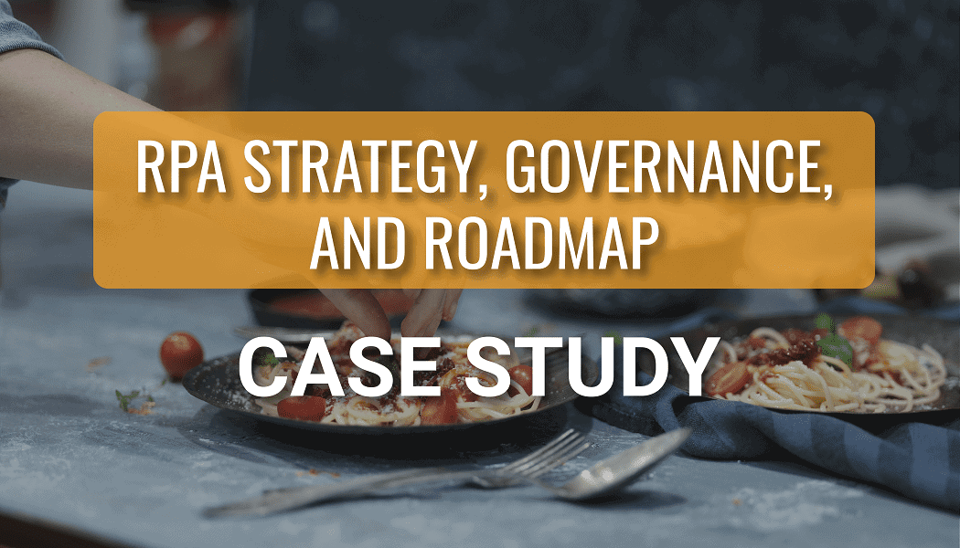 RPA Strategy, Governance, and Roadmap for a Full-Service Restaurant Group