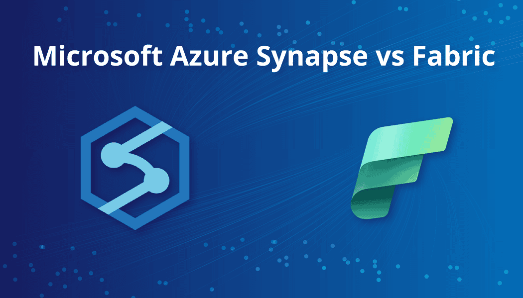 Microsoft Fabric vs Azure Synapse