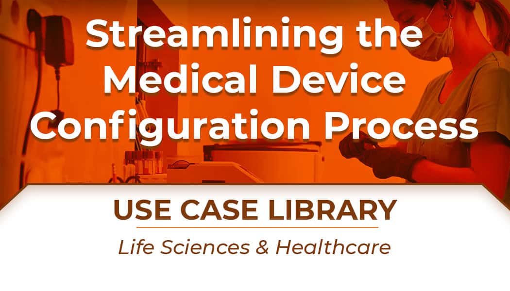 Use Case: Medical Device Configuration Management