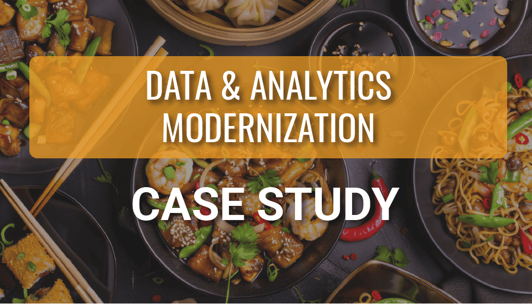 Data & Analytics Program Modernization for a Global Restaurant Group