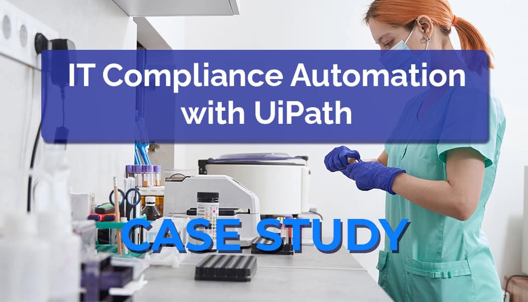 IT Compliance Automation with UiPath